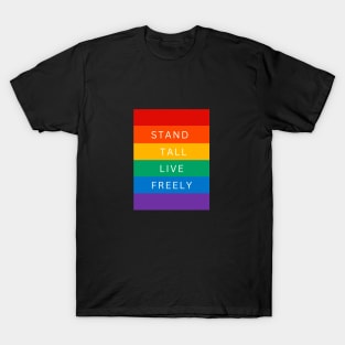 stand tall live freely T-Shirt